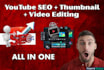 manage your youtube SEO, thumbnails, and video editing