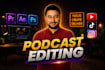 professionally edit multi camera podcast and videos