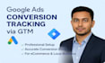 properly setup google ads conversion tracking via ga4, GTM