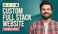 do full stack and custom website development as full stack and backend developer