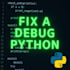 debug and fix your python code