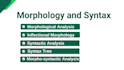 professionally assist you in morphology and syntax