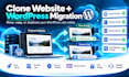 clone website,website migration,wordpress migration