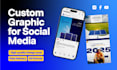 design custom graphics for social media or any digital use