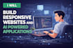 build responsive websites and ai powered applications