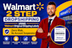 run walmart 2 step dropshipping store safely with original shipping label