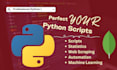 do any python projects, tasks, code, scripts and python programs