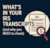 decode your irs tax transcripts and explain what you owe