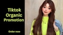 grow and promote your tiktok account followers organically