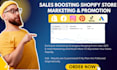 promote shopify store, sales funnel, or shopify marketing to boost shopify sales