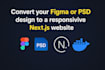 convert your figma or PSD design to a responsive nextjs website