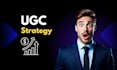 create ugc strategy, video script to boost your business