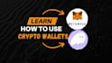 teach you how to use metamask and other crypto wallets