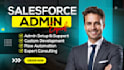 provide salesforce admin, developer, flow, and consultant services