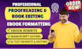 do book proofreading, book editing and formatting