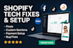 fix shopify issues, setup facebook, tiktok, snapchat pixels, and more