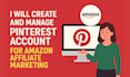 create and manage your pinterest account for amazon affiliate marketing