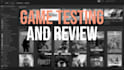 test your PC, mobile, or web game and give honest review