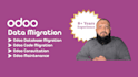 provide expert odoo data migration and consulting