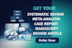 conduct a comprehensive systematic review, meta analysis, spss, prisma guided