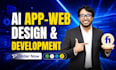 create ai mobile app,website development,full stack developer,frontend developer