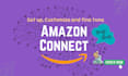 set up and fine tune your amazon connect call center