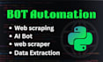 build python bot, web scraper, data scraping, web automation and ai tools