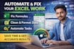 automate excel tasks, fix formulas and clean data