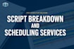 do script breakdown and shooting schedule for your script