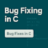 fix bugs in your c program or code assignment