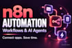 build n8n workflow automation and ai agents for your business