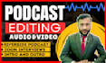 do podcast audio editing or podcast video editing