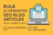 write bulk ai generated SEO blog posts with a human touch