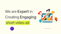 create promotional video ads or short video ads