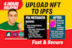 bulk upload nft collection to ipfs and fix nft metadata