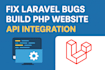 develop and fix laravel and PHP websites and apis professionally