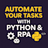 automate repetitive tasks using python or rpa tools