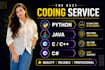 be your coder and do python, java, cpp, c language  project