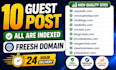 do 10 SEO guest post from 10 unique domain, instant index