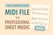 convert your midi file to professional sheet music