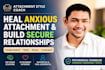 help you heal anxious attachment and build secure relationships