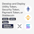 develop and deploy utility token security token payment token or stablecoin