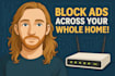 optimize your wifi and block ads at the router level