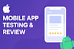 test your ios and android app and provide feedback