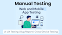 manually test your app and website