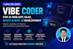 be your vibe coder for ai web app, saas, react and next js development