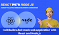 build a full stack web application with react and nodejs