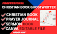 ghostwrite christian ebooks, daily devotionals, prayer journals KDP