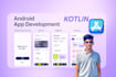 develop an android app using kotlin