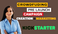 design and promote indiegogo kickstarter, crowdfunding pre launch campaign